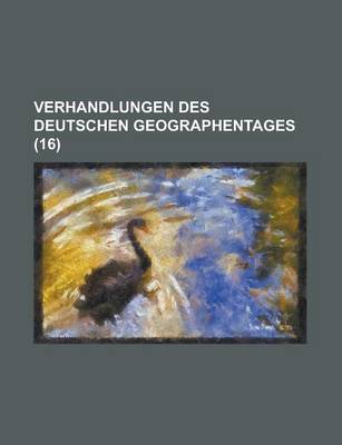 Book cover for Verhandlungen Des Deutschen Geographentages (16)