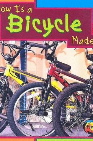 Cover of How Is a Bicycle Made?