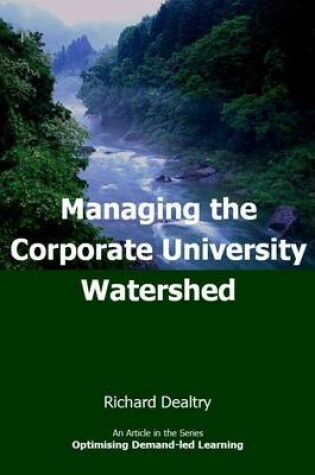 Cover of Managing the Corporate University Watershed