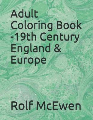 Book cover for Adult Coloring Book -19th Century England & Europe