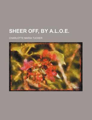 Book cover for Sheer Off, by A.L.O.E.