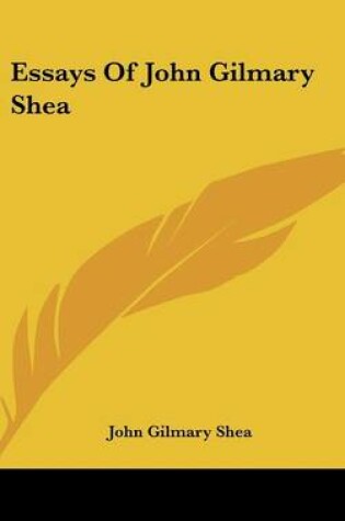 Cover of Essays of John Gilmary Shea