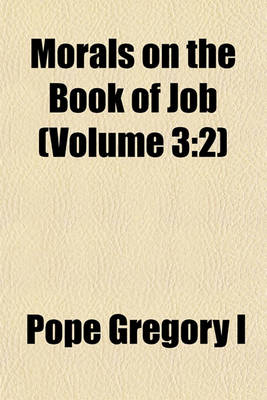 Book cover for Morals on the Book of Job (Volume 3