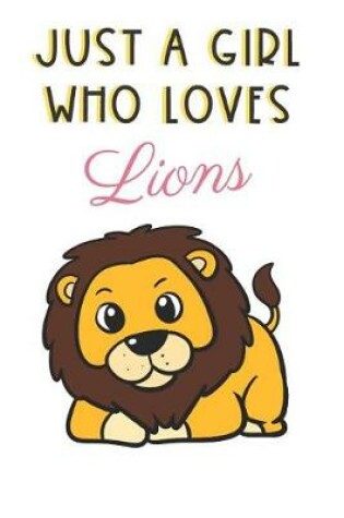 Cover of Just A Girl Who Really Loves Lions