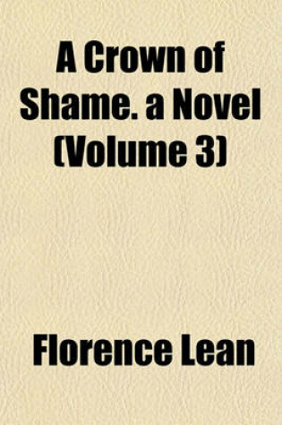 Cover of A Crown of Shame. a Novel (Volume 3)