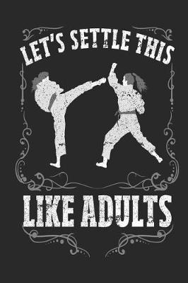 Book cover for Let's Settle This Like Adults