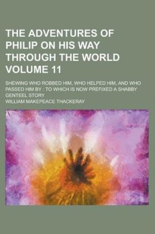 Cover of The Adventures of Philip on His Way Through the World; Shewing Who Robbed Him, Who Helped Him, and Who Passed Him by