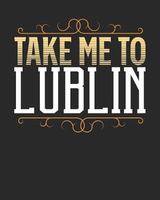 Book cover for Take Me To Lublin