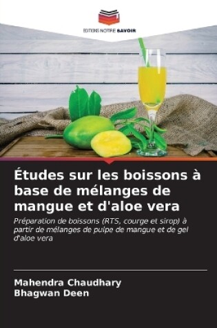 Cover of �tudes sur les boissons � base de m�langes de mangue et d'aloe vera