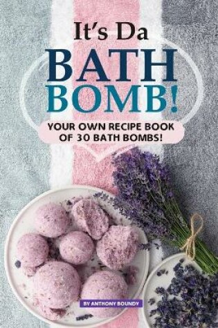 Cover of It's Da Bath Bomb!