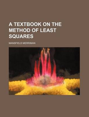 Book cover for A Textbook on the Method of Least Squares