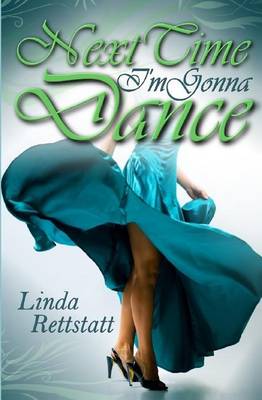 Book cover for Next Time I'm Gonna Dance