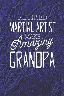 Book cover for Retired Martial Artist Make Amazing Grandpa