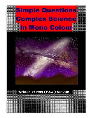 Book cover for Simple Questions Complex Science in Mono Colour