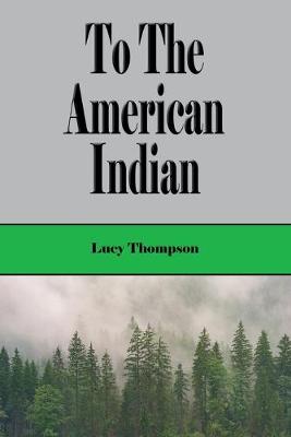 Book cover for To the American Indian (Illustrated)