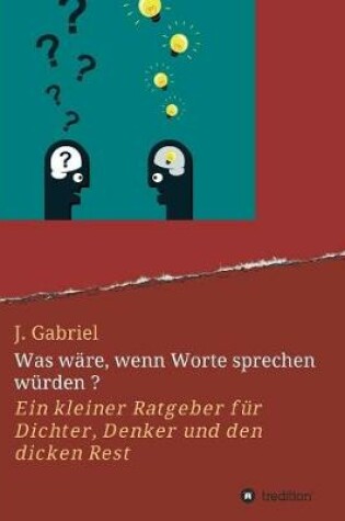 Cover of Was ware, wenn Worte sprechen wurden ?