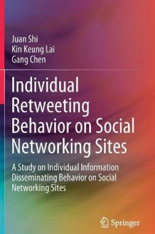 Cover of Individual Retweeting Behavior on Social Networking Sites