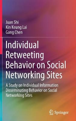 Book cover for Individual Retweeting Behavior on Social Networking Sites