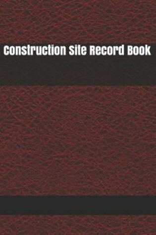 Cover of Construction Site Record Book