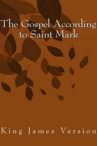 Cover of The Gospel According to Saint Mark