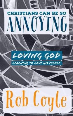 Book cover for Christians Can Be So Annoying