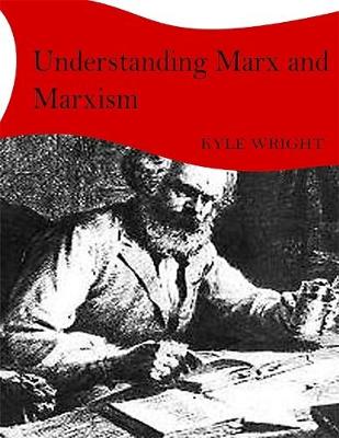 Book cover for Understanding Marx and Marxism