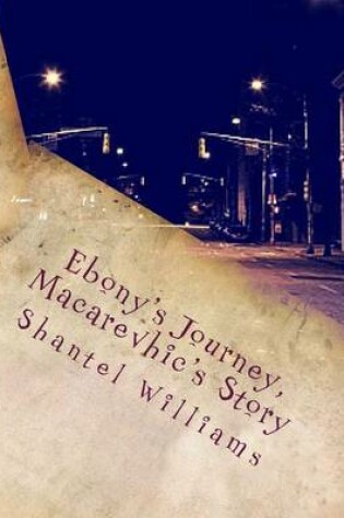 Cover of Ebony's Journey, Macarevhic's Story