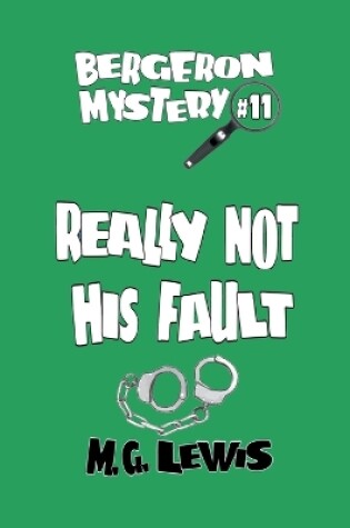 Cover of Really Not His Fault