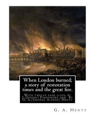 Book cover for When London burned; a story of restoration times and the great fire.