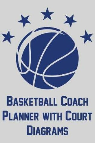 Cover of Basketball Coach Planner with Court Diagrams