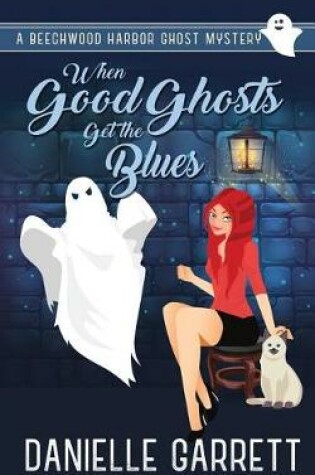 Cover of When Good Ghosts Get the Blues
