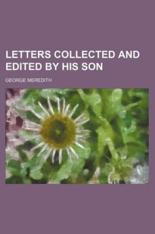 Cover of Letters Collected and Edited by His Son