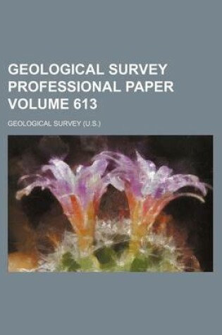 Cover of Geological Survey Professional Paper Volume 613