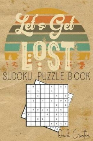 Cover of Let's Get Lost Sudoku Puzzle Book