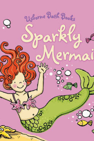 Cover of Sparkly Mermaid Bath Book