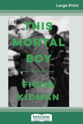 Book cover for This Mortal Boy (16pt Large Print Edition)