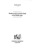 Cover of Studies on the Levantine Trade in the Middle Ages