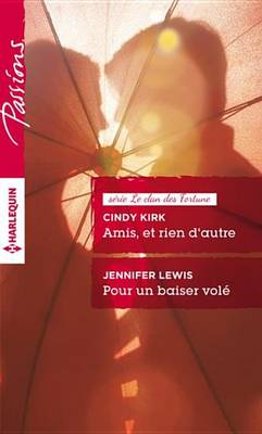 Book cover for Amis, Et Rien D'Autre - Pour Un Baiser Vole