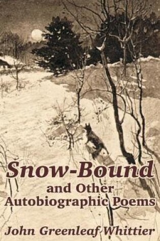 Cover of Snow-Bound and Other Autobiographic Poems