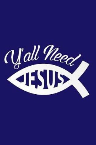 Cover of Y'all Need Jesus!