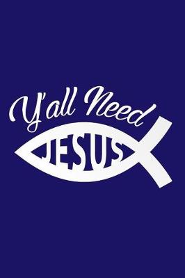 Book cover for Y'all Need Jesus!