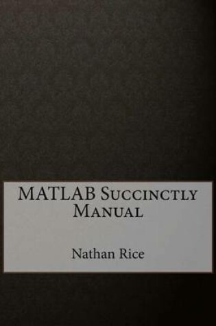 Cover of MATLAB Succinctly Manual