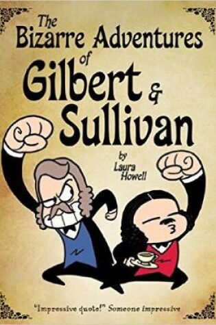 Cover of The Bizarre Adventures of Gilbert & Sullivan