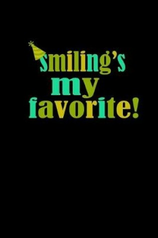 Cover of Smiling's my favorite