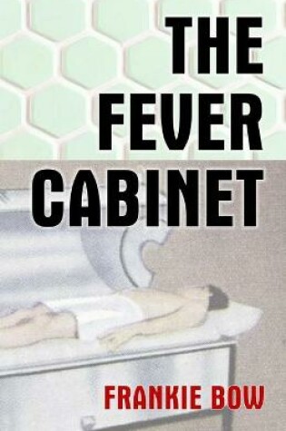 Cover of The Fever Cabinet