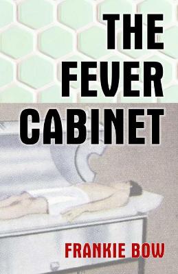 Book cover for The Fever Cabinet