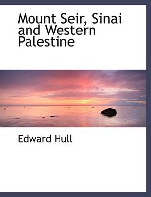 Book cover for Mount Seir, Sinai and Western Palestine