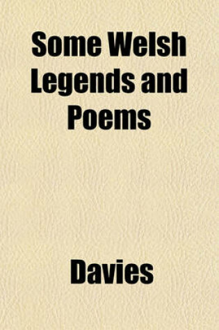 Cover of Some Welsh Legends and Poems