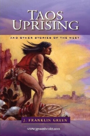 Cover of TAOS UPRISING and other stories of the west.
