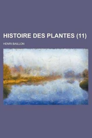 Cover of Histoire Des Plantes (11 )